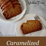 Caramelized Banana Bread is tender, moist, and delicious. The brown butter glaze adds a subtle layer of sweetness to this tasty quick bread. Recipe at www.flavorwalk.com #caramelizedbananabread #glutenfreebananabread