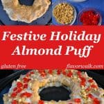 Festive Holiday Gluten-Free Almond Puff is a perfectly sweet, buttery, and flaky pastry. This easy to prepare dessert makes every occasion special. It's sure to become a family favorite! | Flavor Walk