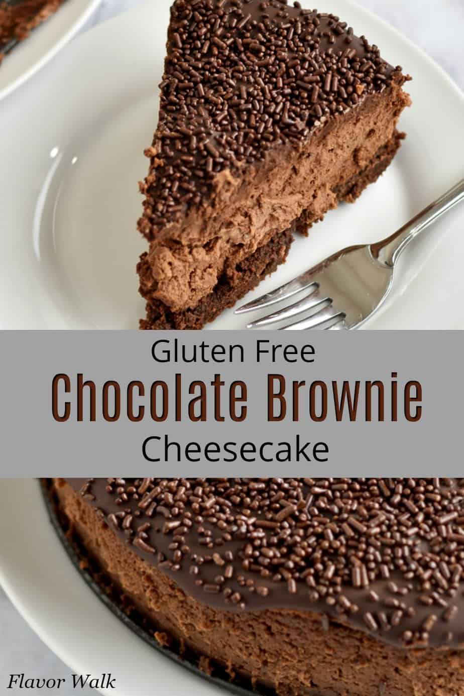 Top image is slice of gluten free chocolate brownie cheesecake with fork on white plate, middle image is gray text overlay, bottom image is close up view of the side of the whole cheesecake.