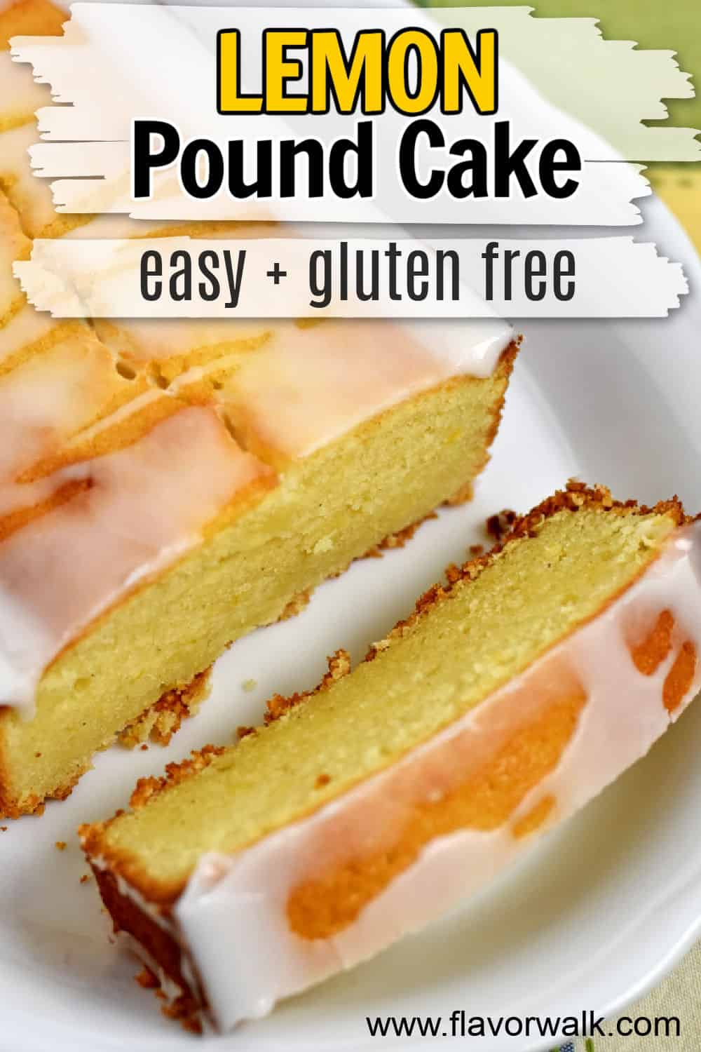 Gluten Free Lemon Pound Cake - Flavor Walk