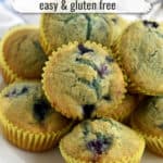 Stack of gluten free blueberry muffins with text overlay, "Blueberry Muffins, easy & gluten free."