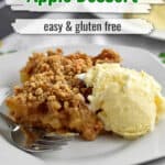 A serving of apple dessert, a scoop of vanilla ice cream, and a fork on a stack of two white dessert plates with text overlay, "Apple Dessert, easy & gluten free."