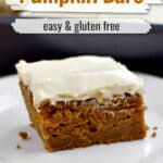 One gluten free pumpkin bar on a white plate with text overlay, "Pumpkin Bars, Easy & Gluten Free."