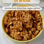 Peanut butter granola in a serving bowl with text overlay, "Peanut Butter Granola, gluten free, dairy free, vegan option."